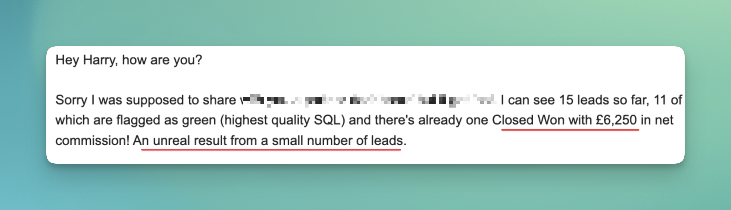 Small batch, huge results — £6,250 closed from 15 leads